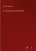 Die Totentänze des Mittelalters
