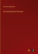Die traumatischen Neurosen