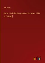 Ueber die Bahn des grossen Kometen 1881 III [Tebbut]