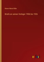 Briefe an seinen Verleger 1906 bis 1926