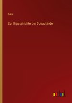 Zur Urgeschichte der Donauländer