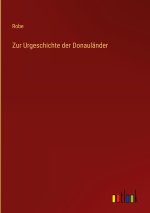 Zur Urgeschichte der Donauländer