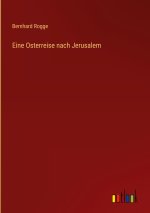 Eine Osterreise nach Jerusalem