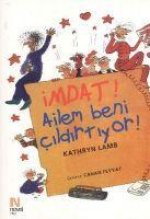Imdat Ailem Beni Cildirtiyor
