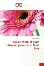 Guide complet pour retrouver jeunesse et bien ?tre