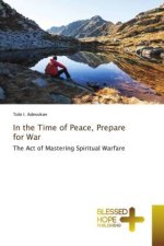 In the Time of Peace, Prepare for War