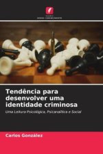 Tend?ncia para desenvolver uma identidade criminosa