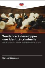Tendance ? développer une identité criminelle