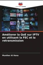 Améliorer la QoE sur IPTV en utilisant la FEC et la retransmission
