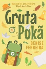 Gruta Pok?: Manezinhos em Aventura - Ribeir?o da Ilha