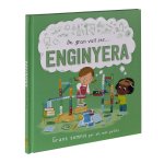 De gran vull ser-- enginyera