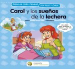 Carol y los sue?os de la lechera