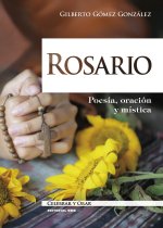Rosario : poesía, oración y mística