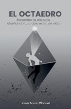 El octaedro: Encuentra la armonía dise?ando tu propio estilo de vida