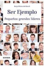 Ser ejemplo. Peque?os grandes líderes