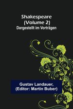 Shakespeare (Volume 2); Dargestellt im Vorträgen