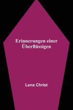 Erinnerungen einer Überflüssigen