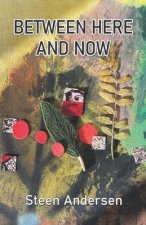 Between Here and Now