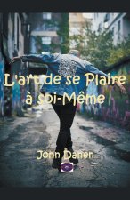 L'art de se Plaire ? soi-M?me