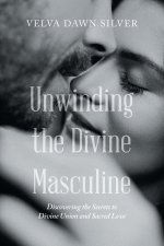 Unwinding the Divine Masculine