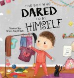 THE BOY WHO DARED TO BE HIMSELF