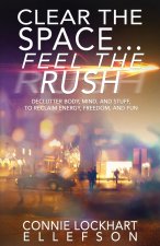 Clear the Space... Feel the Rush