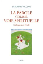 La Parole comme voie spirituelle. Dialogue avec l Inde