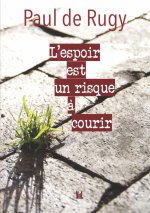 L'espoir est un risque à courir