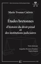 ETUDES BRETONNES D'HISTOIRE DU DROIT PENAL ET DES INSTITUTIONS JUDICI AIRES