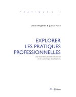 EXPLORER LES PRATIQUES PROFESSIONNELLES. UNE RENCONTRE DU THEATRE