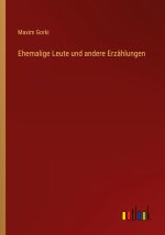 Ehemalige Leute und andere Erzählungen