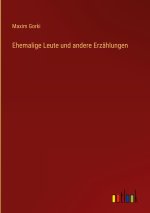 Ehemalige Leute und andere Erzählungen