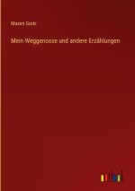 Mein Weggenosse und andere Erzählungen