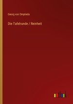 Die Tafelrunde / Reinheit