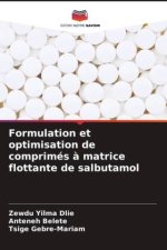 Formulation et optimisation de comprimés ? matrice flottante de salbutamol