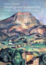Meditazioni scismatiche. Il nulla e il tempo, l'infinito e l'arte
