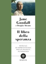 libro della speranza. Manuale di sopravvivenza per un pianeta in pericolo