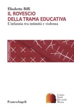 rovescio della trama educativa. L’infanzia tra intimità e violenza