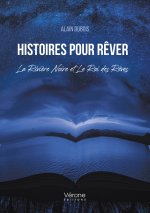 Histoires pour Rêver - La Rivière Noire et Le Roi des Rêves