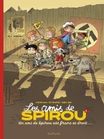 Les amis de Spirou - Tome 1 - Un ami de Spirou est franc et droit...