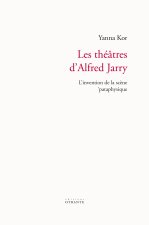 Les théâtres d'Alfred Jarry