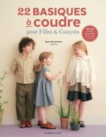 22 basiques à coudre pour filles & garçons