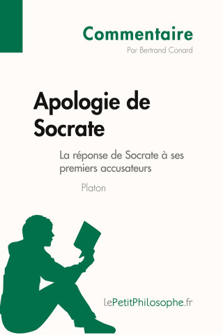 Apologie de Socrate de Platon - La réponse de Socrate ? ses premiers accusateurs (Commentaire)