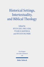 Historical Settings, Intertextuality, and Biblical Theology