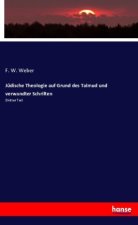 Jüdische Theologie auf Grund des Talmud und verwandter Schriften