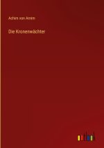Die Kronenwächter