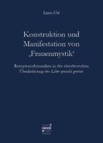 Konstruktion und Manifestation von ,Frauenmystik'