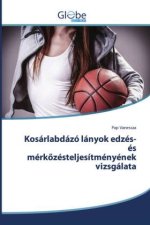 Kosárlabdázó lányok edzés-és mérk?zésteljesítményének vizsgálata