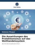 Die Auswirkungen des Protektionismus auf das Welthandelssystem