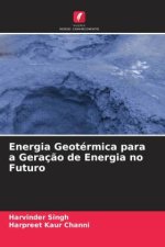 Energia Geotérmica para a Geraç?o de Energia no Futuro